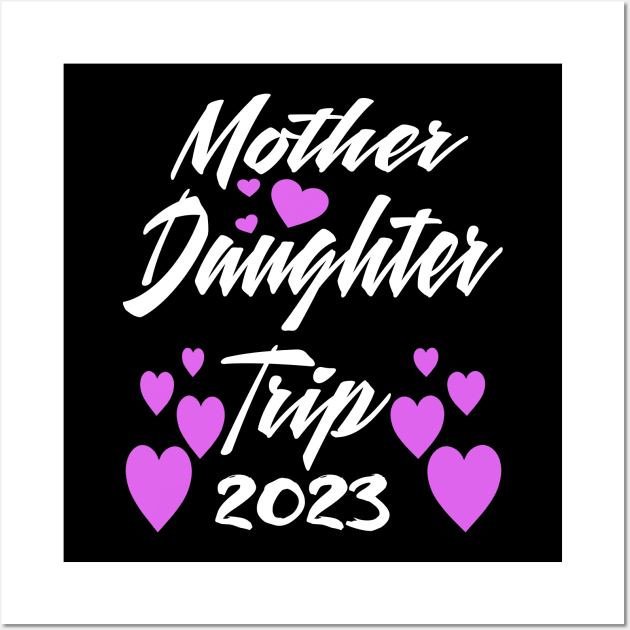 mother Daughter Weekend 2023 Wall Art by Darwish